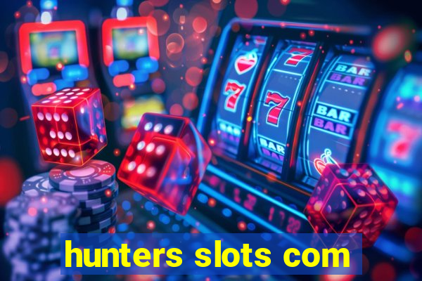 hunters slots com